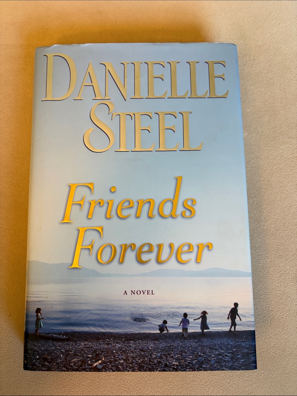 Friends Forever A Novel by Danielle Steel